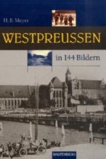 Westpreußen in 144 Bildern