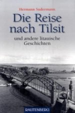 Die Reise nach Tilsit und andere litauische Geschichten