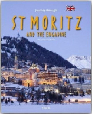 Journey through St. Moritz and the Engadine. Reise durch St. Moritz und das Engadin, englische Ausgabe