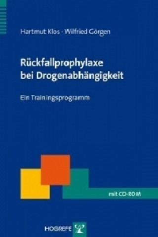 Rückfallprophylaxe bei Drogenabhängigkeit, m. CD-ROM