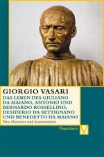Das Leben des Giuliano da Maiano, Rossellino, Desiderio da Settignano und Benedetto da Maiano