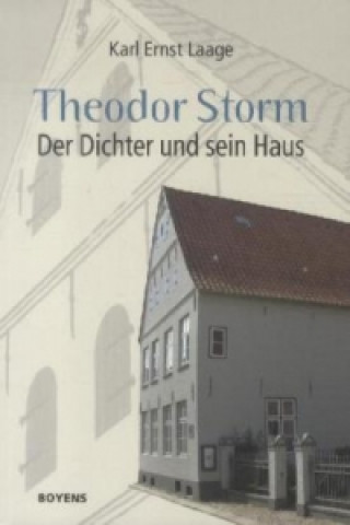 Theodor Storm: Der Dichter und sein Haus
