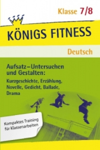 Aufsatz - Untersuchen und Gestalten, Klasse 7/8