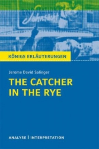 Jerome D. Salinger: The Catcher in the Rye - Der Fänger im Roggen