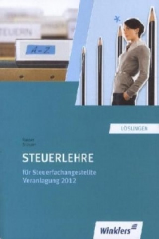 Steuerlehre für Steuerfachangestellte, Veranlagung 2014, Lösungen