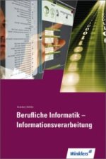 Berufliche Informatik - Informationsverarbeitung