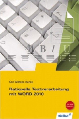 Rationelle Textverarbeitung mit WORD 2010, m. CD-ROM
