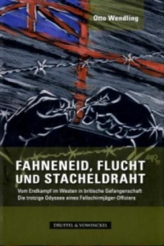 Fahneneid, Flucht und Stacheldraht