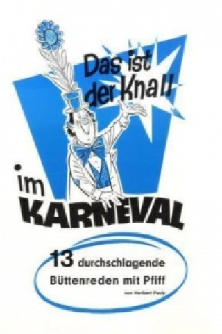 Das ist der Knall im Karneval. Bd.3