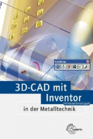 3D-CAD mit Inventor in der Metalltechnik