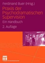 Praxis Der Psychodramatischen Supervision