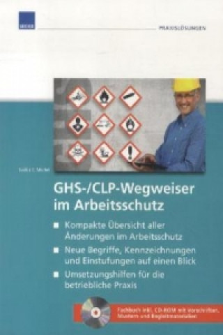 GHS-/CLP-Wegweiser im Arbeitsschutz, m. CD-ROM