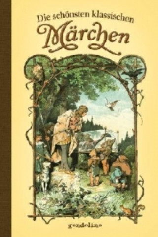 Die schönsten klassischen Märchen (Alexander Zick,Jacob Grimm,Wilhelm Grimm)(Pevná)