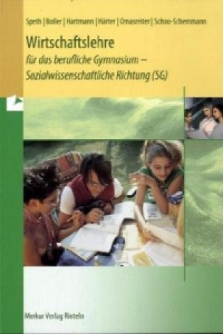 Wirtschaftslehre für das berufliche Gymnasium - Sozial- und Gesundheitswissenschaftliche Richtung (SGG)