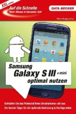 Samsung Galaxy S III + mini optimal nutzen