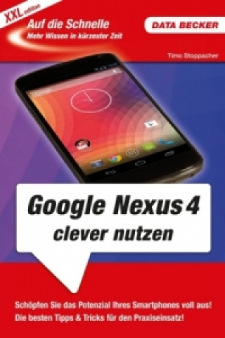 Google Nexus 4 clever nutzen