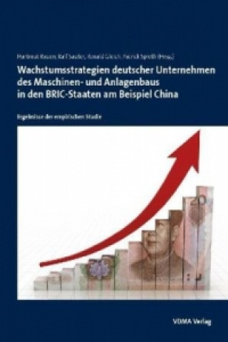 Wachstumsstrategien deutscher Unternehmen des Maschinen- und Anlagenbaus in den BRIC-Staaten am Beispiel China