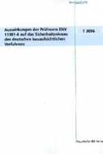 Auswirkungen der Prüfnorm ENV 13381-4 auf das Sicherheitsniveau des deutschen bauaufsichtlichen Verfahrens.