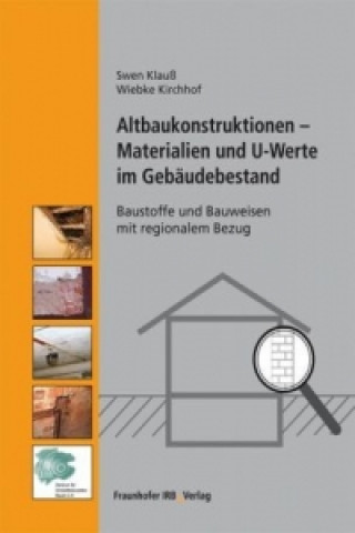 Altbaukonstruktionen - Materialien und U-Werte im Gebäudebestand.