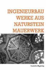 Ingenieurbauwerke aus Natursteinmauerwerk.