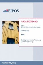 Tagungsband der EIPOS-Sachverständigentage Holzschutz 2012.