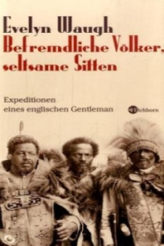 Befremdliche Völker, seltsame Sitten, Erfolgsausgabe. Nachw. v. Rainer Wieland