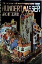Hundertwasser. Architektur; .