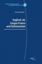 Englisch als Lingua Franca und Dolmetschen