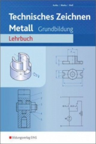 Technisches Zeichnen / Fachzeichnen / Technisches Zeichnen Metall