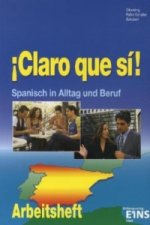 Claro que si! - Spanisch im Alltag und im Beruf