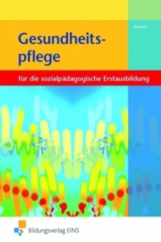 Gesundheitspflege für die sozialpädagogische Erstausbildung