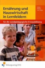 Ernährung und Hauswirtschaft in Lernfeldern für die sozialpädagogische Erstausbildung