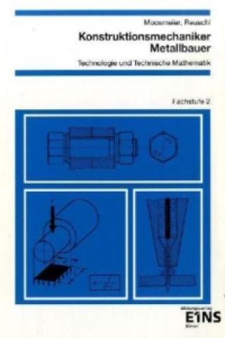 Konstruktionsmechaniker/Metallbauer - Technologie und Technische Mathematik