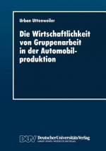 Wirtschaftlichkeit Von Gruppenarbeit in Der Automobilproduktion