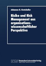 Risiko Und Risk Management Aus Organisationswissenschaftlicher Perspektive