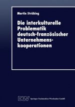 Die Interkulturelle Problematik Deutsch-Franzoesischer Unternehmenskooperationen