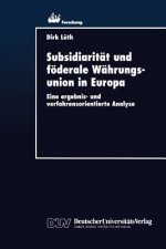 Subsidiaritat Und Foederale Wahrungsunion in Europa
