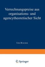 Verrechnungspreise Aus Organisations- Und Agencytheoretischer Sicht