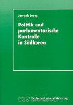 Politik und parlamentarische Kontrolle in Südkorea