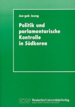 Politik und parlamentarische Kontrolle in Südkorea