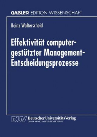 Effektivitat Computergestutzter Management-Entscheidungsprozesse