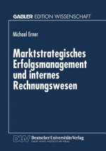 Marktstrategisches Erfolgsmanagement Und Internes Rechnungswesen