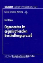 Opponenten im organisationalen Beschaffungsprozeß