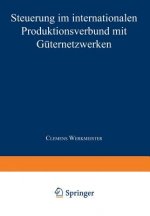 Steuerung Im Internationalen Produktionsverbund Mit G ternetzwerken