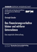 Das Finanzierungsverhalten Kleiner Und Mittlerer Unternehmen