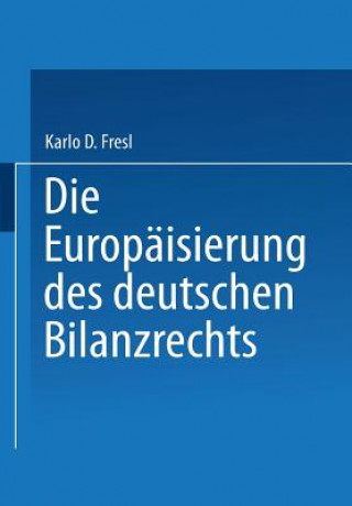 Die Europaisierung Des Deutschen Bilanzrechts