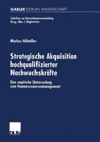 Strategische Akquisition Hochqualifizierter Nachwuchskr fte