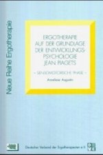 Ergotherapie auf der Grundlage der Entwicklungspsychologie Jean Piagets