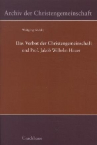 Das Verbot der Christengemeinschaft und Prof. Jakob Wilhelm Hauer