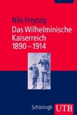 Das Wilhelminische Kaiserreich 1890-1914